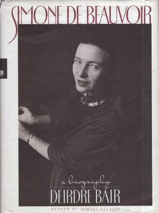 Item #344126 Simone de Beauvoir: A Biography. Deirdre Bair