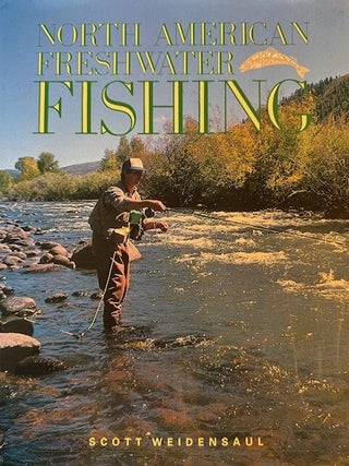Item #345335 North America Fresh Water Fishing. Gerry Breckson, Scott, Weidensaul