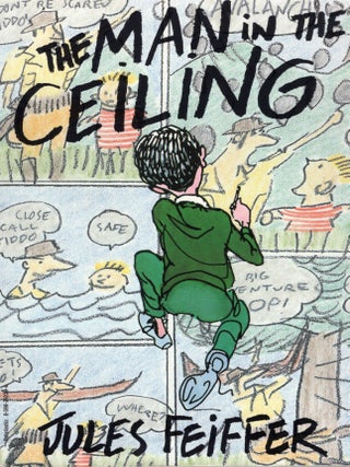 Item #347626 The Man in the Ceiling. Jules Feiffer
