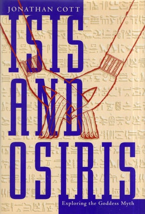 Item #347772 Isis and Osiris. Jonathan Cott