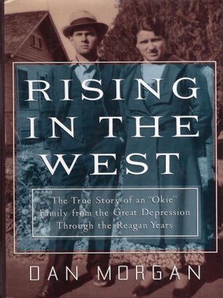 Item #348104 Rising in the West: The True Story of an 'Okie' Fa: The Great Depression Through the...