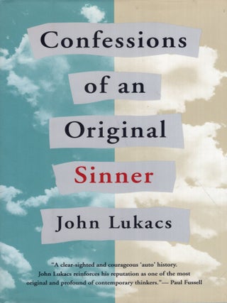 Item #348308 Confess Original Sinner CL. John Lukacs, Konrad, Heiden