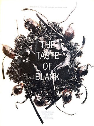 Item #349315 The Taste of Black (A Book About Photo Art, Food and The Colour Black). Bjorn...