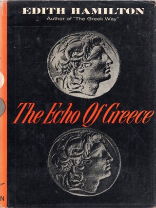 Item #349383 The Echo Of Greece. Edith Hamilton