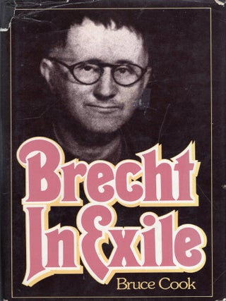 Item #349788 Brecht in Exile. Bruce Cook