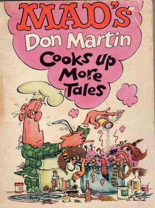 Item #354784 Mad's don Martin Cooks up More Tales. Don Martin