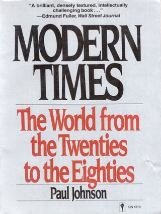 Item #357066 Modern Times: The World from the Twenties to the Eighties. PAUL JOHNSON
