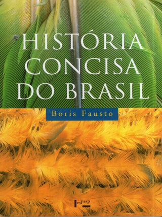 Item #358788 Historia Concisa do Brasil (Em Portugues do Brasil). Boris Fausto