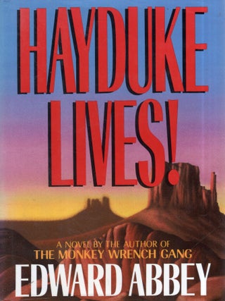 Item #359041 Hayduke Lives!: A Novel. Edward Abbey