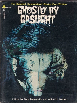 Item #359895 Ghostly by Gaslight. Sam Moskowitz