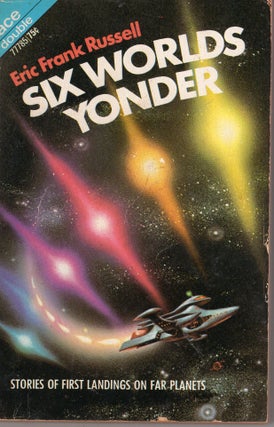 Item #360779 Six Worlds Yonder/ The Space Willies. Eric Frank Russell