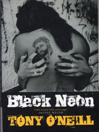 Item #361339 Black Neon. Tony O'Neill