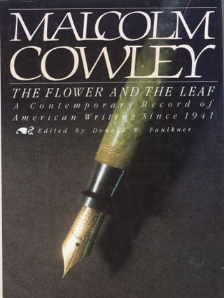 Item #362733 The Flower and the Leaf: A Contemporary Record of American Writing Since 1941....