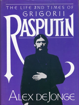 Item #363055 Life Times G Rasputin. Alex De Jonge