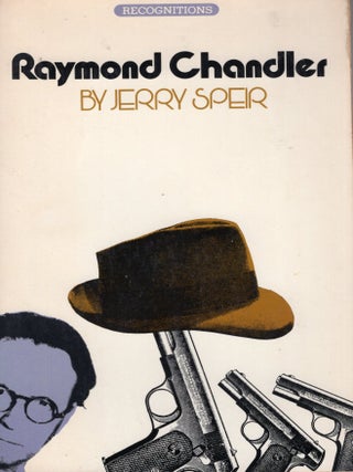 Item #363927 Raymond Chandler. Jerry Speir