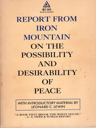 Item #364481 Report From Iron Mountain on the Possibility and Desirability of Peace (A Delta...