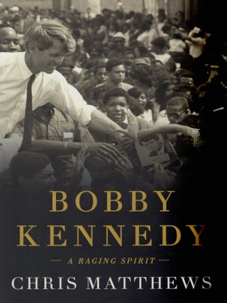 Item #364801 Bobby Kennedy. Chris Matthews