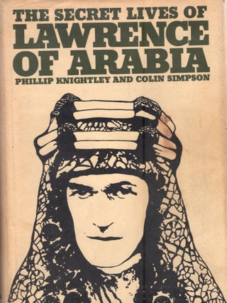 Item #365355 The Secret Lives of Lawrence of Arabia. Philip Knightly, Colin, Simpson
