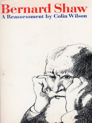 Item #365359 Bernard Shaw, A Reassessment. Colin Wilson