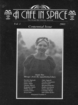 Item #365616 A Cafe in Space: The Anais Nin Literary Journal, Volume 1. Anais Nin, Philip, Jason,...