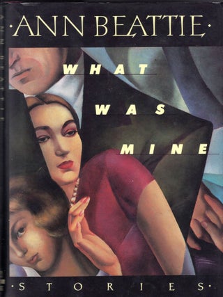 Item #372432 What Was Mine. Ann Beattie