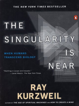 Item #374963 The Singularity Is Near: When Humans Transcend Biology. Ray Kurzweil
