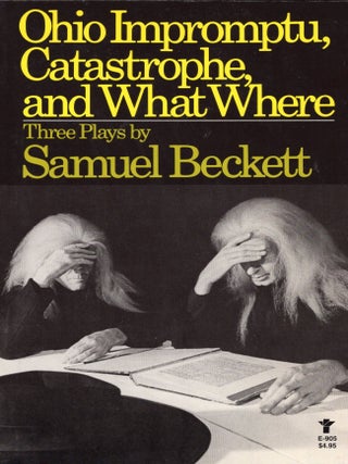 Item #376682 Three Plays - Ohio Impromptu, Catastrophe, and What Where. Samuel Beckett