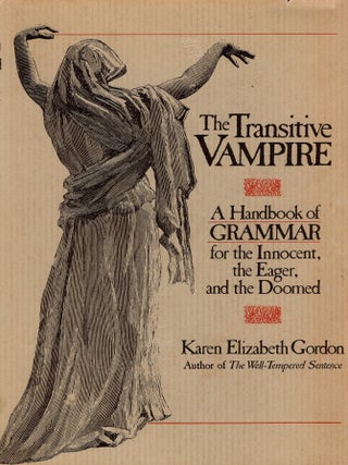 Item #377999 The Transitive Vampire. KAREN ELIZABETH GORDON