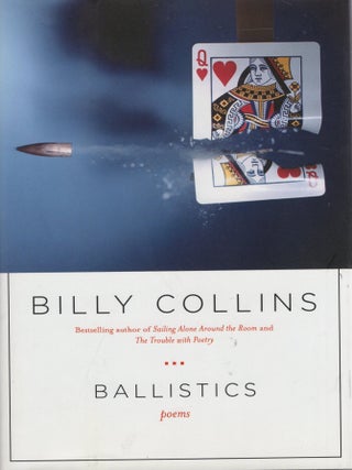 Item #378731 Ballistics: Poems. BILLY COLLINS