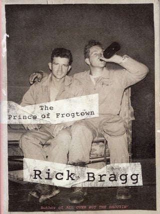Item #379078 The Prince of Frogtown. RICK BRAGG