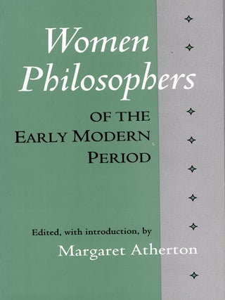 Item #379226 Women Philosophers of the Early Modern Period. Margaret Atherton