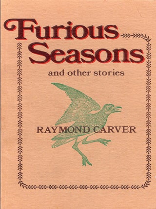 Item #379697 Furious Seasons and Other Stories. Raymond Carver