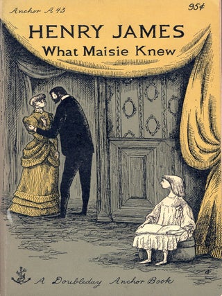 Item #380622 What Maisie Knew (A-43). Henry James