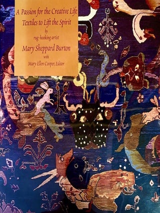 Item #380757 Passion for the Creative Life Textiles: To Lift the Spirit. Mary Ellen Cooper