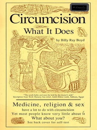 Item #381785 Circumcision: What It Does. Billy Ray Boyd