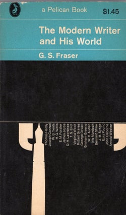 Item #382118 The Modern Writer and His World (A Pelican Book). G. S. Fraser