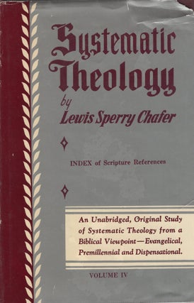 Item #383023 Systematic Theology Volume IV: Ecclesiology, Eschatology. Lewis Sperry Chafer