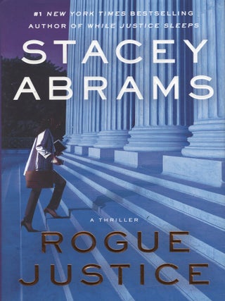 Item #385034 Rogue Justice: A Thriller. Stacey Abrams