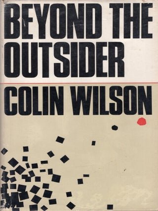 Item #385883 Beyond The Outsider. Colin Wilson