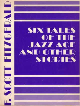 Item #387679 Six Tales of The Jazz Age and Other Stories. F. Scott Fitzgerald