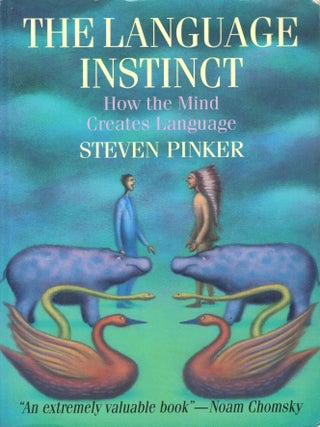 Item #387805 Language Instinct: How the Mind Creates the Gift of Language. Steven Pinker