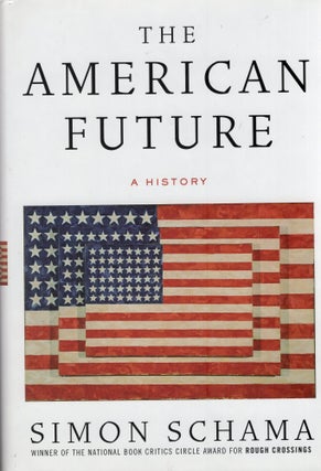 Item #389718 The American Future: A History. SIMON SCHAMA