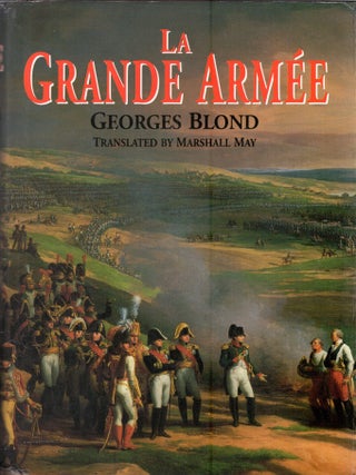 Item #389775 La Grande Armee. George Bond, George, Blond
