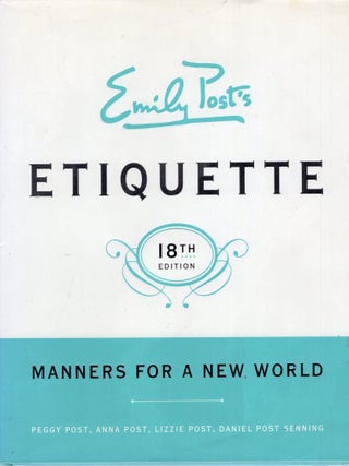 Item #390098 Emily Post's Etiquette, 18th Edition (Revised). Peggy Post, Daniel Post, Senning,...