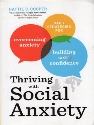Item #390134 Thriving With Social Anxiety. Hattie C. Cooper, MacDonald Kyle, Foreword