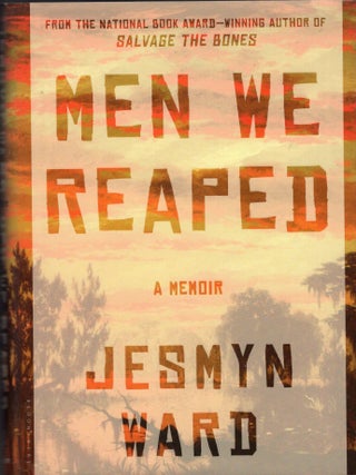 Item #390196 Men We Reaped: A Memoir. Jesmyn Ward