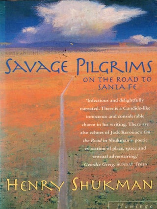 Item #393612 Savage Pilgrims. Henry Shukman