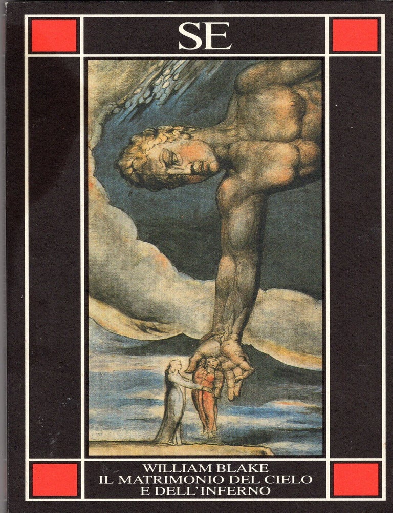 Item #394244 Il matrimonio del cielo e dell'inferno. Testo inglese a fronte. William Blake.