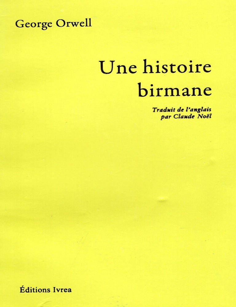 Item #397554 Une histoire birmane. George Orwell.