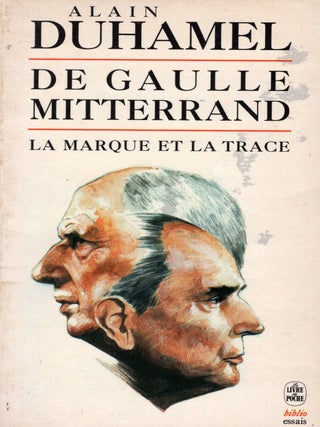 Item #400761 de Gaulle Mitterrand. Alain Duhmel